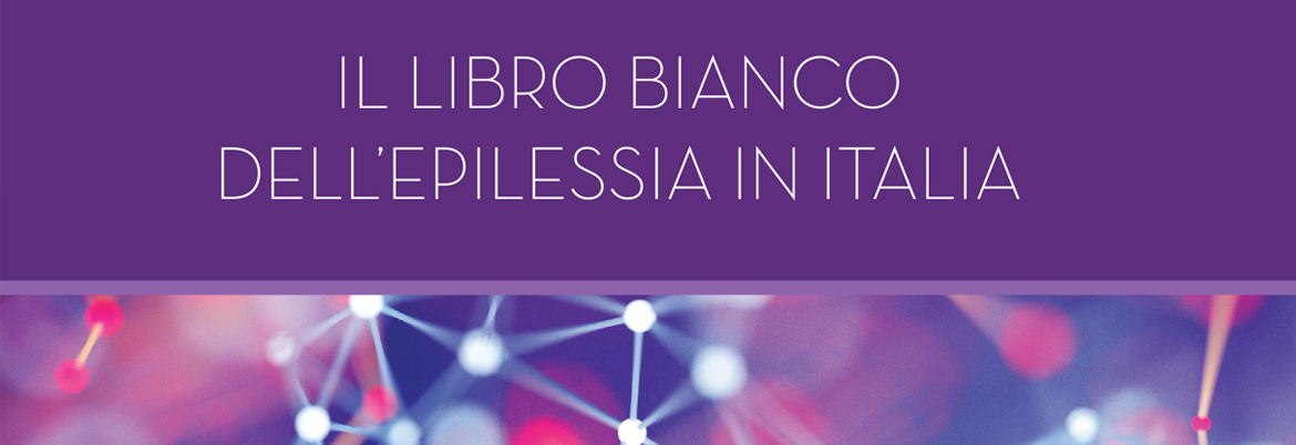 IL LIBRO BIANCO DELL'EPILESSIA IN ITALIA 2020